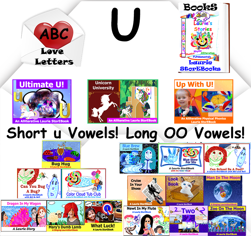 We love Letter U! Alliteration Celebration snd Vowel Laurie StorEBooks!