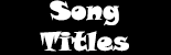 Song Titles